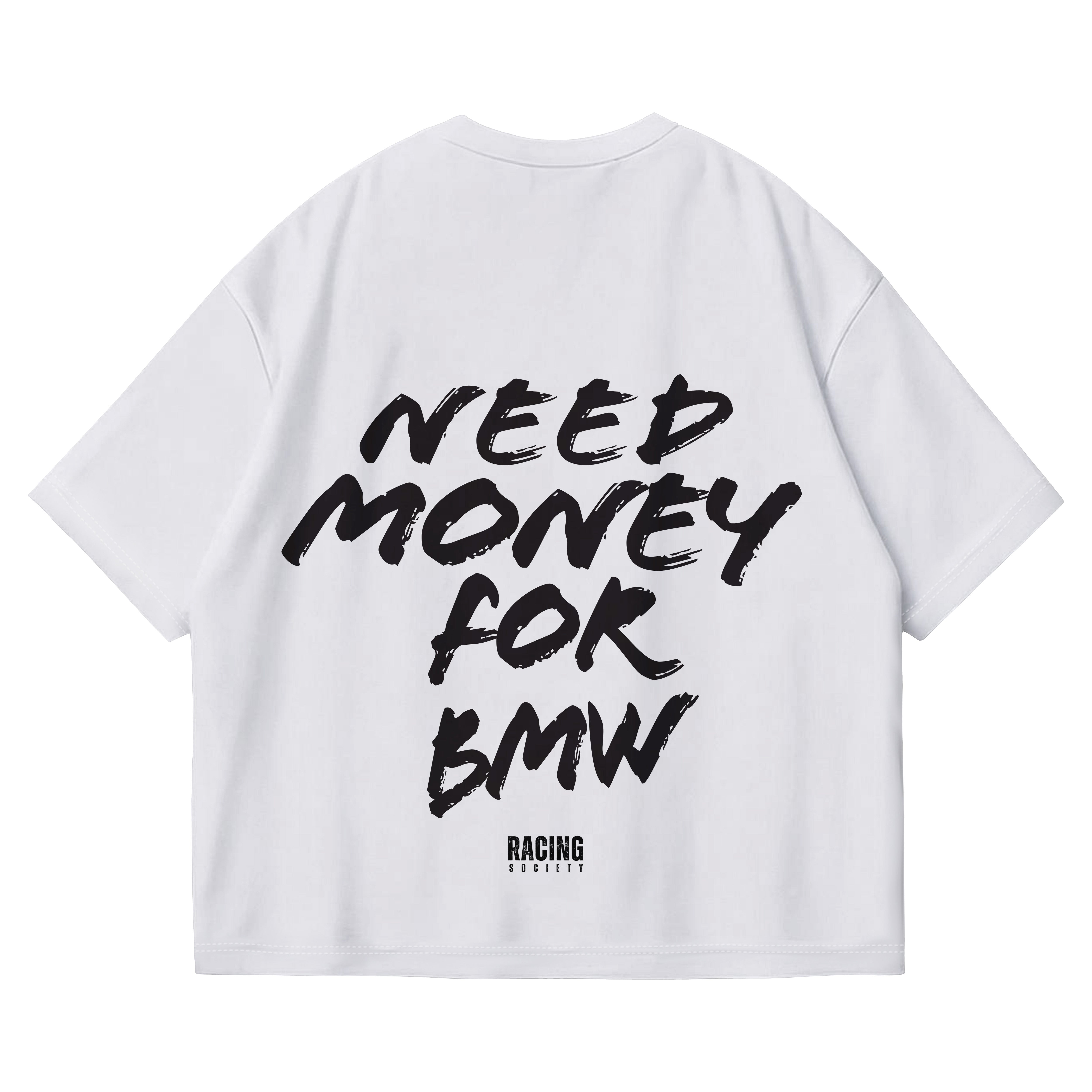 Need Money For BMW Tee