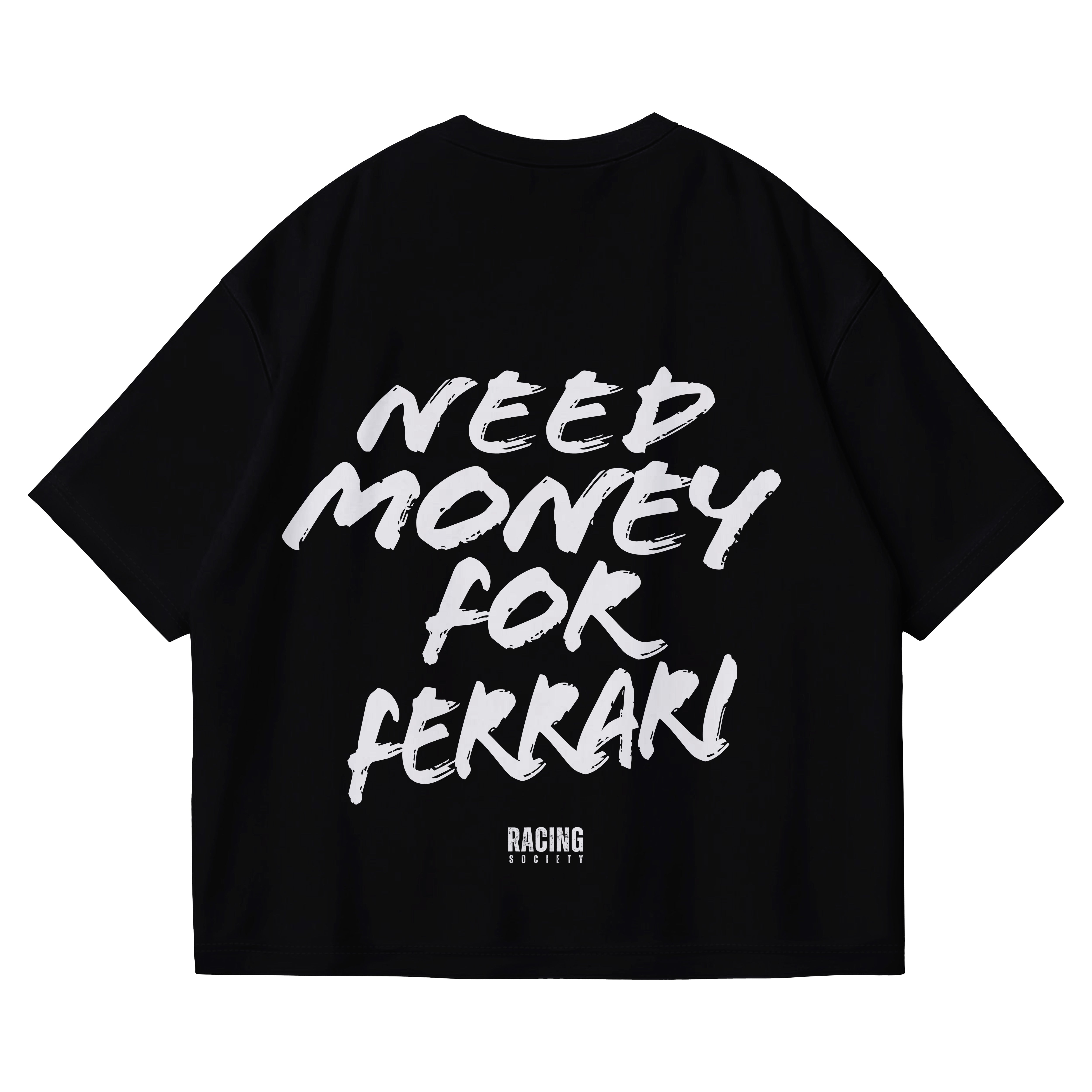 Need Money For Ferrari Tee