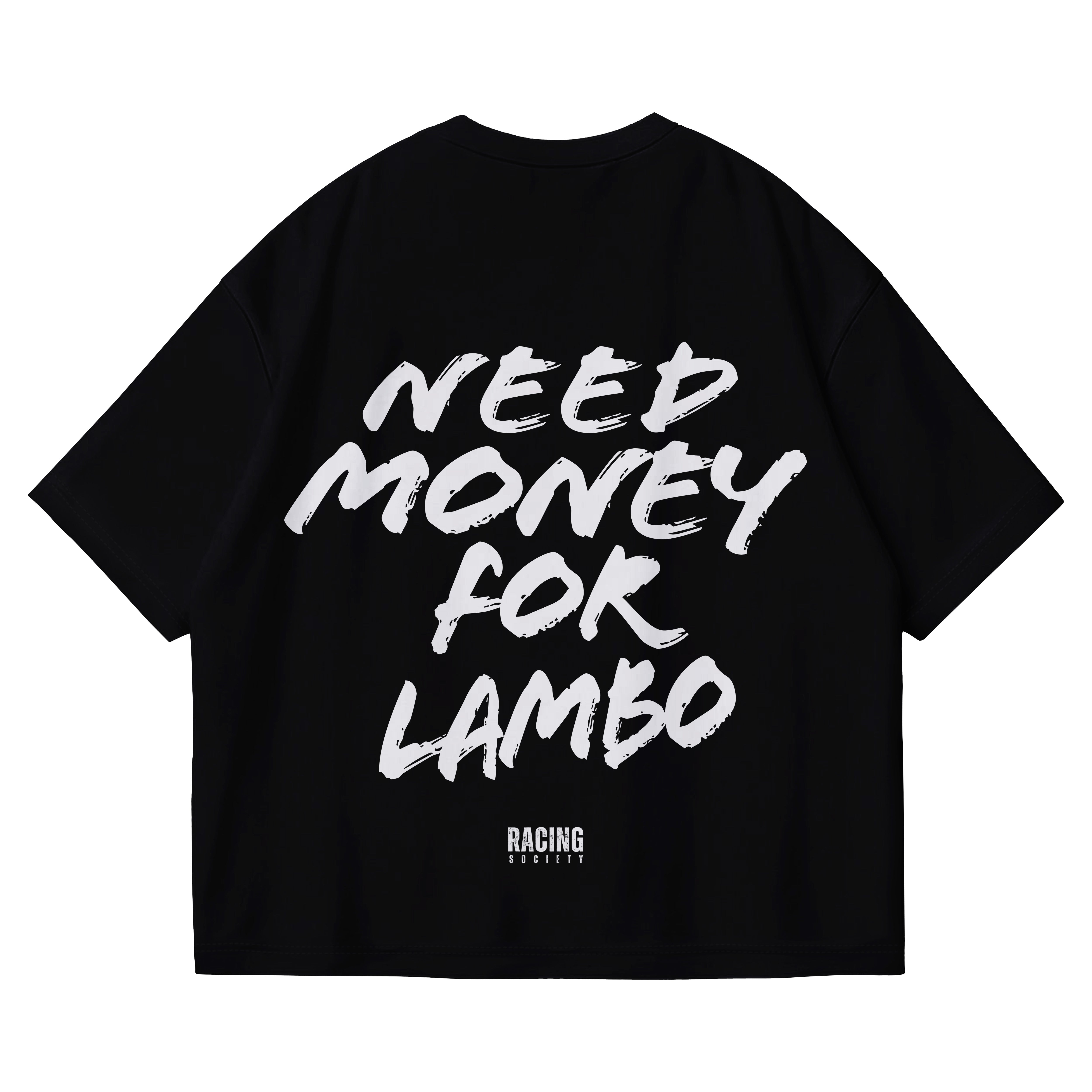 Need Money For Lambo Tee